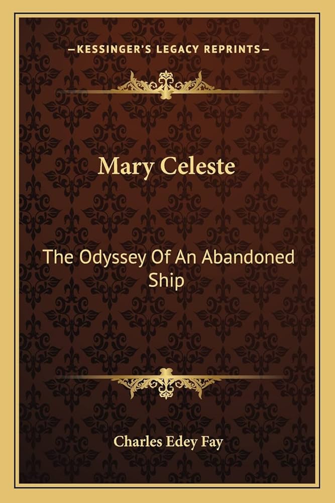 Mary Celeste: The Odyssey of an Abandoned Ship 